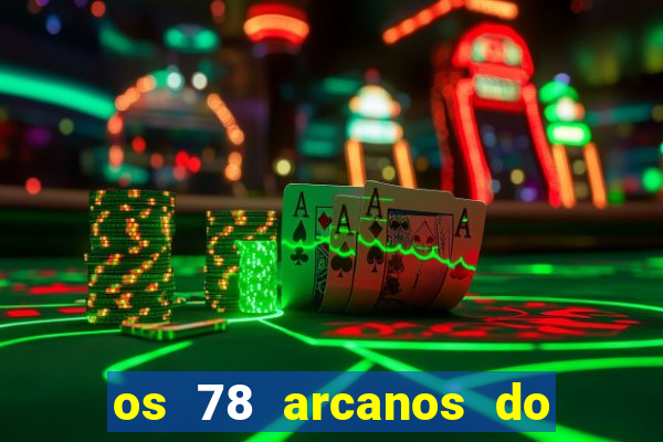 os 78 arcanos do tarot e seus significados pdf